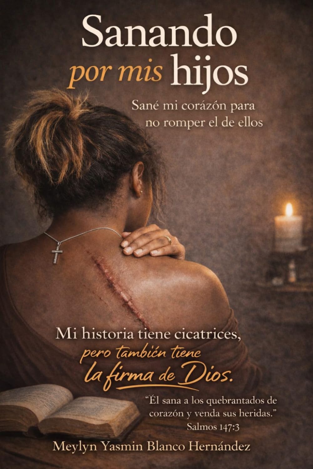 Sanando por mis hijos: Sané mi corazón para no romper el de ellos (Sanando para crecer)