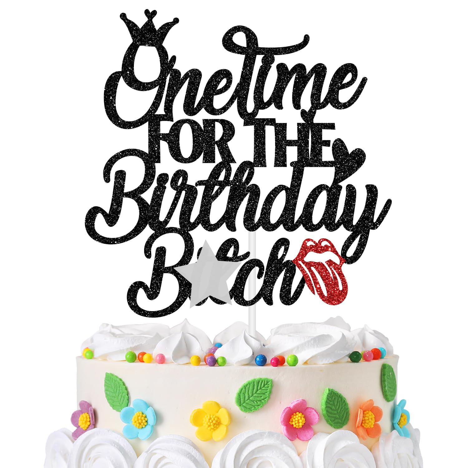 One Time For The Birthday B*tch Kuchendekoration - Schwarzer Glitzer, 10,7 Cm