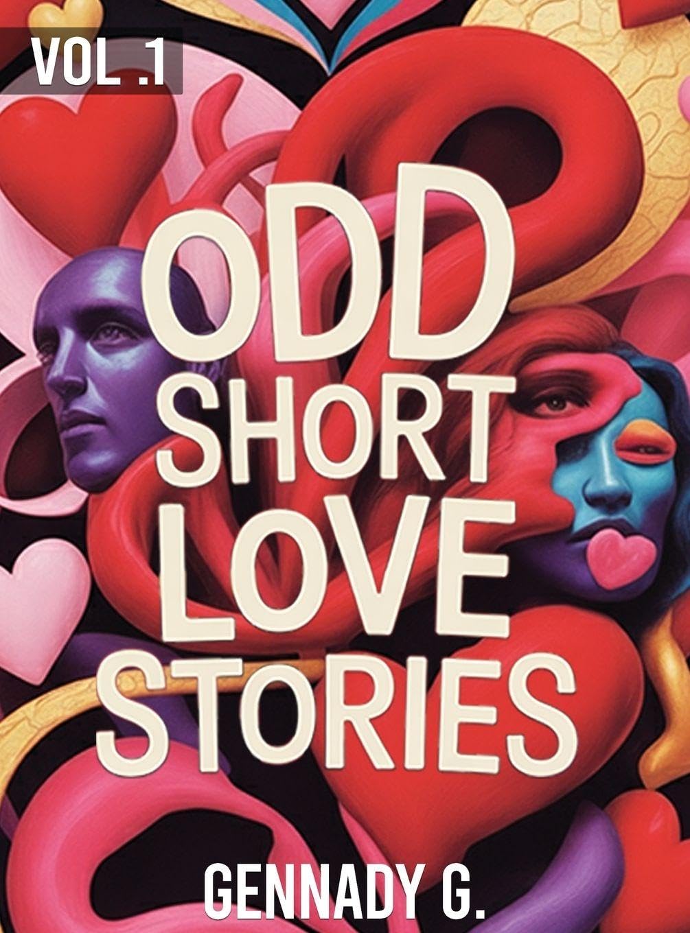 Odd Short Love Stories: Vol. 1