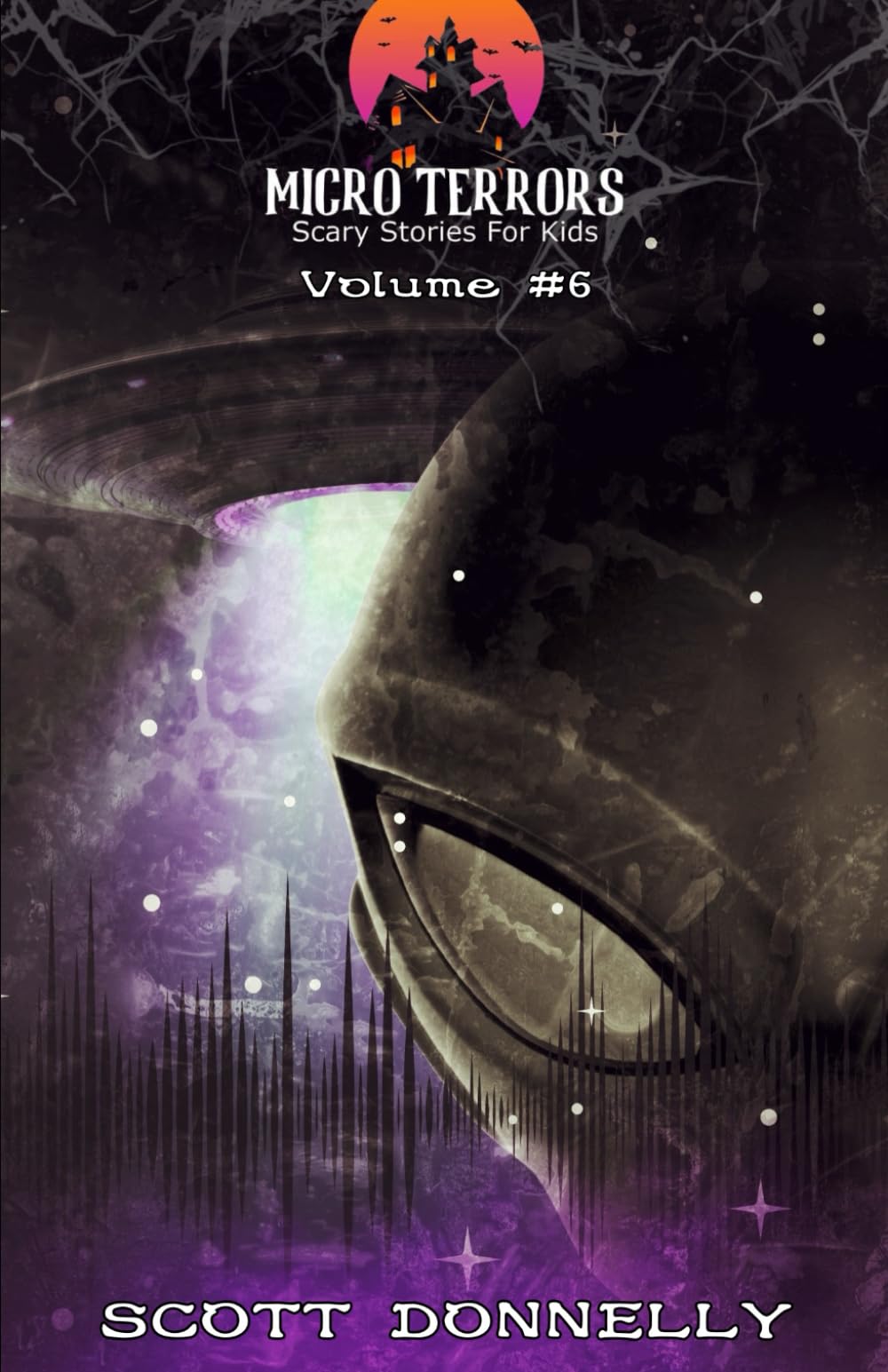 Micro Terrors: 10 Scary Stories for Kids (Volume #6)