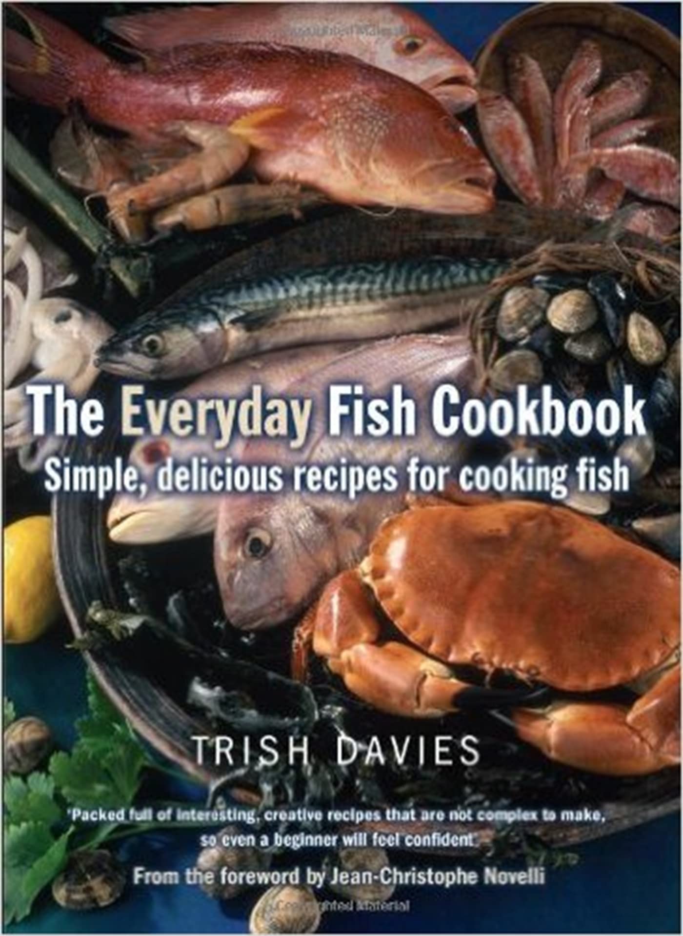 The Everyday Fish Cookbook: Simple, delicious recipes for cooking fish