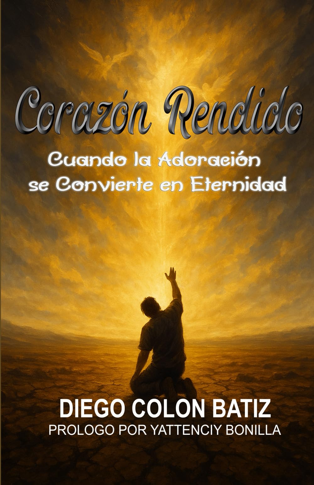 Corazón Rendido: Cuando la Adoración Se Convierte en Eternidad