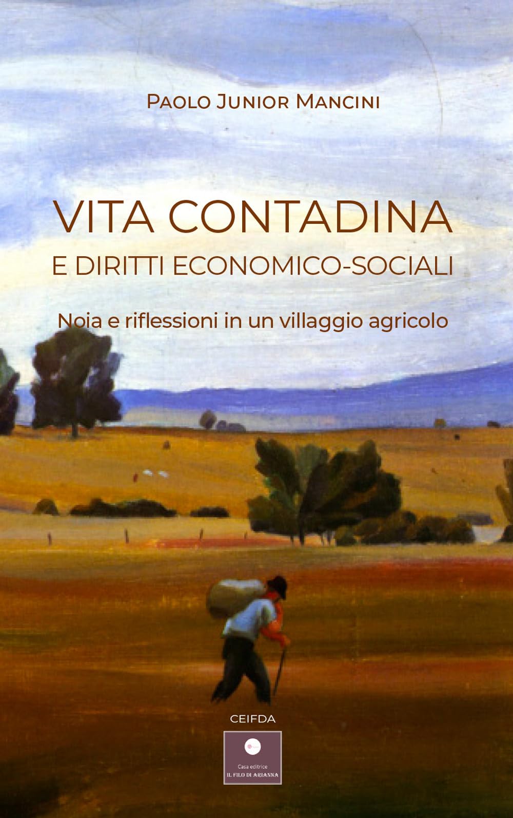 Vita Contadina E Diritti Economico-Sociali. Noia E Riflessioni In Un Villaggio Agricolo - 4