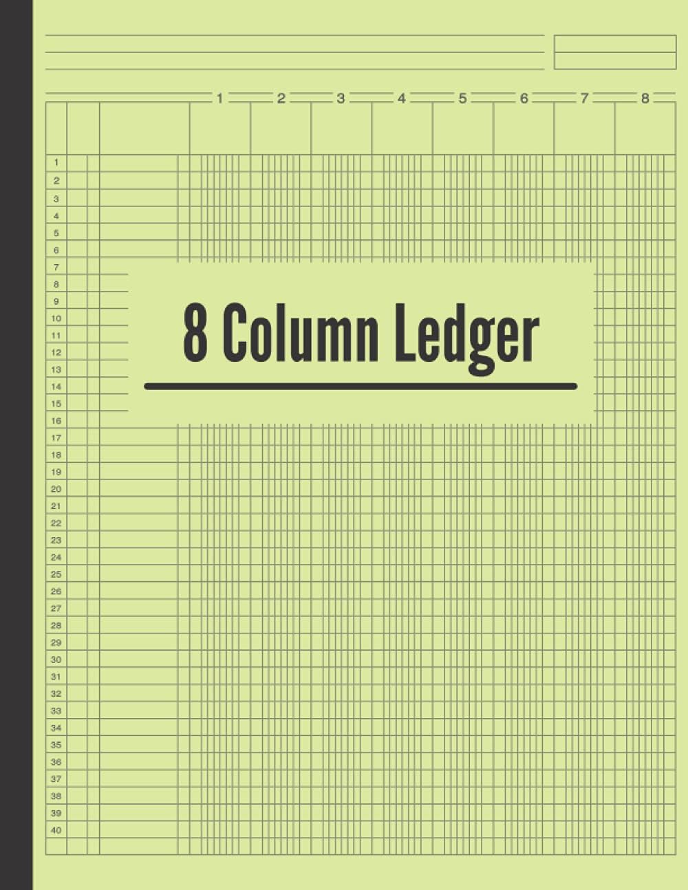 8 Column Ledger Book: 8 Column General Ledger, Accounting Ledger Pad 8 Column (Account Ledger Blank Book), Columnar Pad 8 Columns. Paperback – September 30, 2021