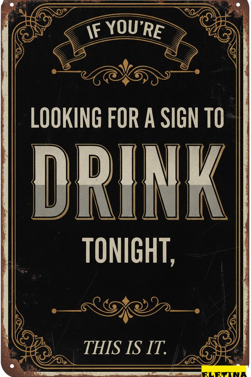 If Looking For Drink Tonight Bar Tin Sign, 8x12 Inch