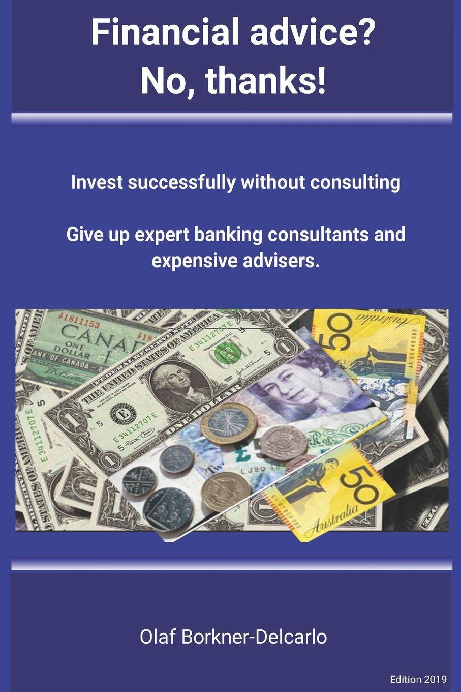 Financial advice? No thanks!: Successful investing without consulting