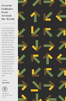 Favorite Folktales from Around the World The Pantheon Fairy Tale and Folklore Library