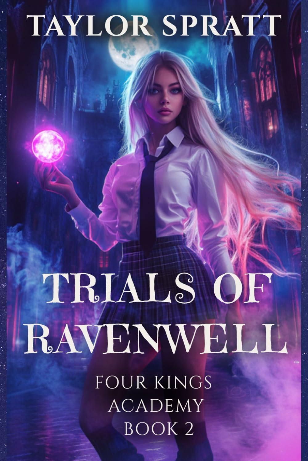 Trials of Ravenwell: A Paranormal Academy Romance (Four Kings Academy)