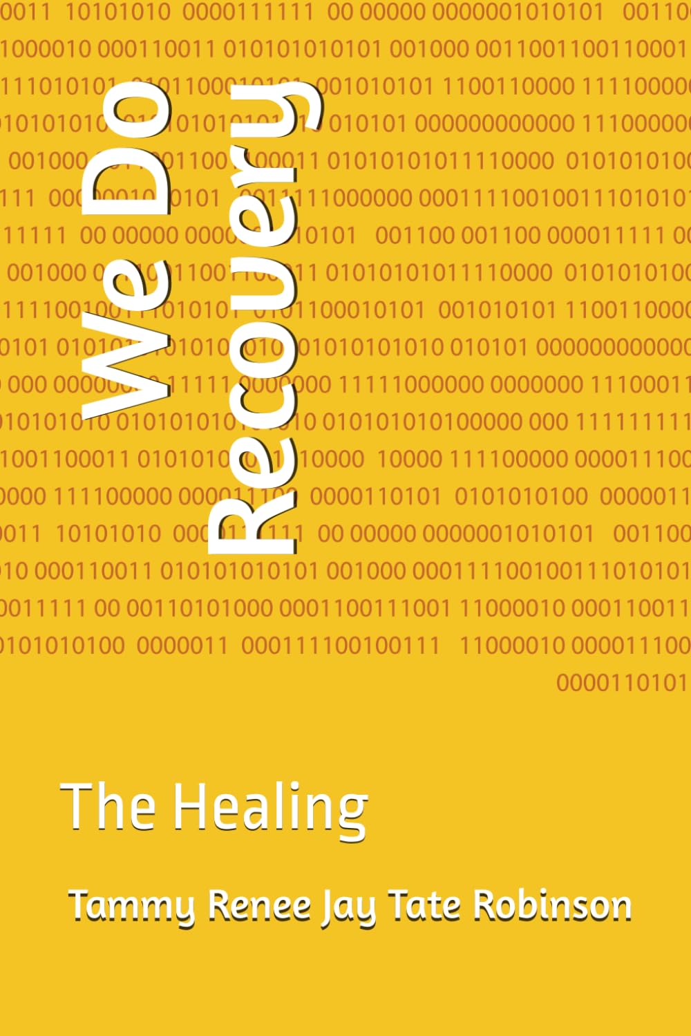 We Do Recovery: The Healing (Through It All Series)