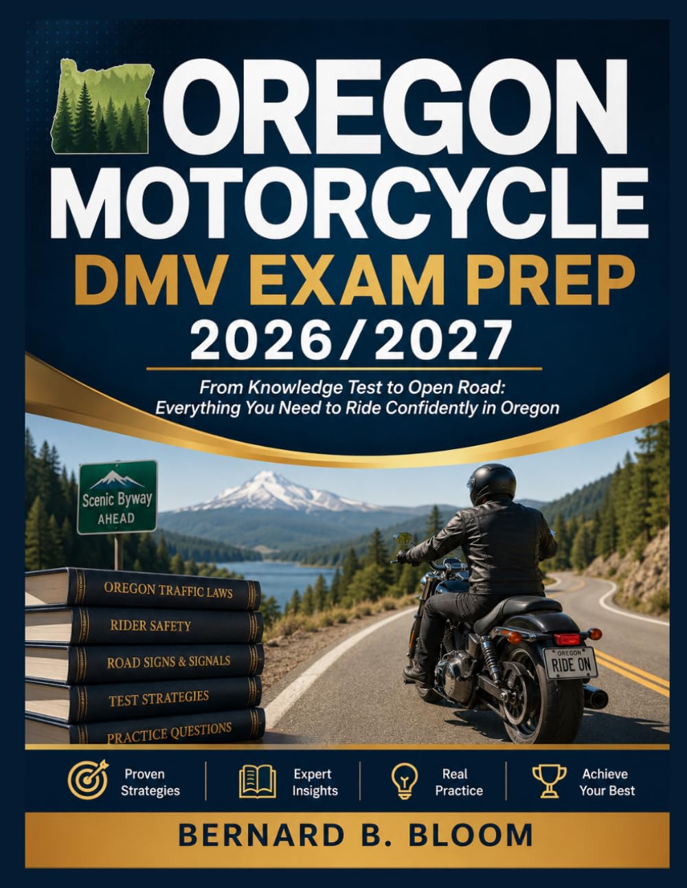 OREGON Motorcycle DMV EXAM PREP 2026/2027: From Knowledge Test to Open Road: Everything You Need to Ride Confidently in Oregon