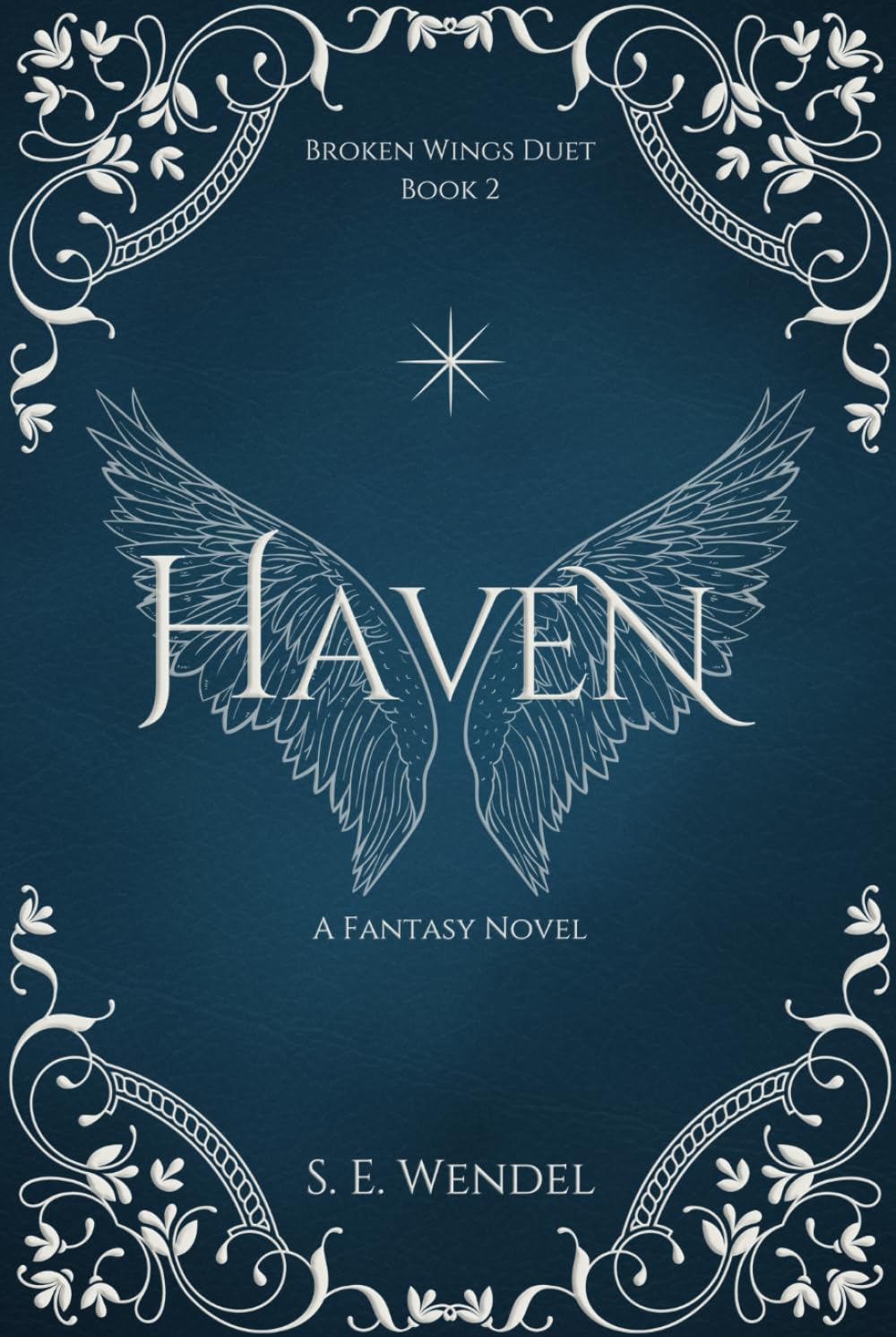 Haven: A Fantasy Novel (Broken Wings Duet)