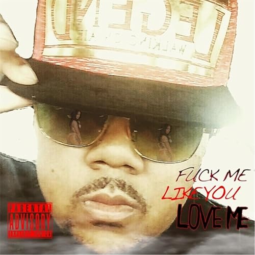 Fuck Me Like You Love Me Explicit By Trey Dinero On Amazon