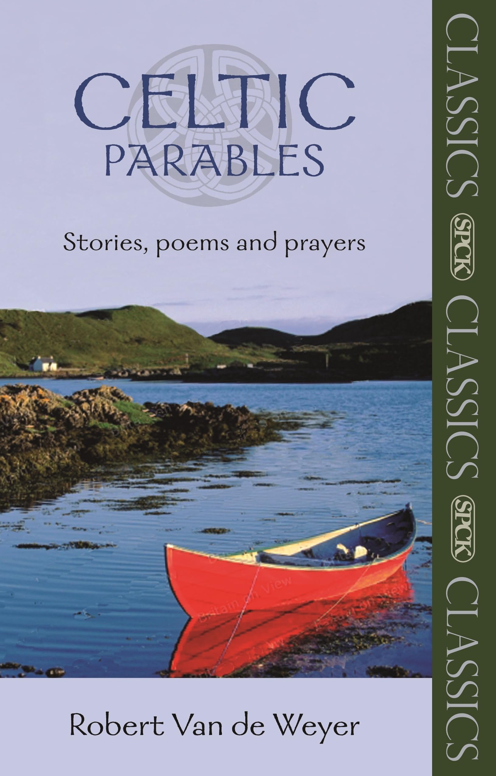 Celtic Parables: Stories, Poems and Prayers (SPCK Classics)