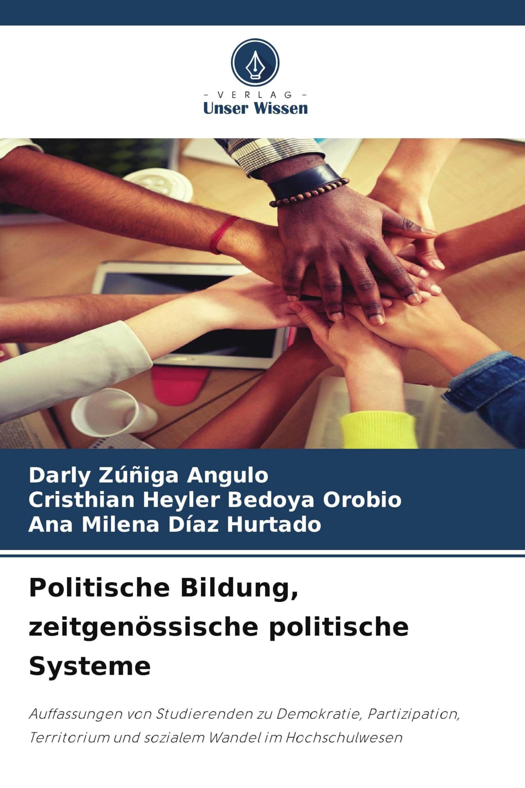 Politische Bildung, zeitgenössische politische Systeme: Auffassungen von Studierenden zu Demokratie, Partizipation, Territorium und sozialem Wandel im Hochschulwesen