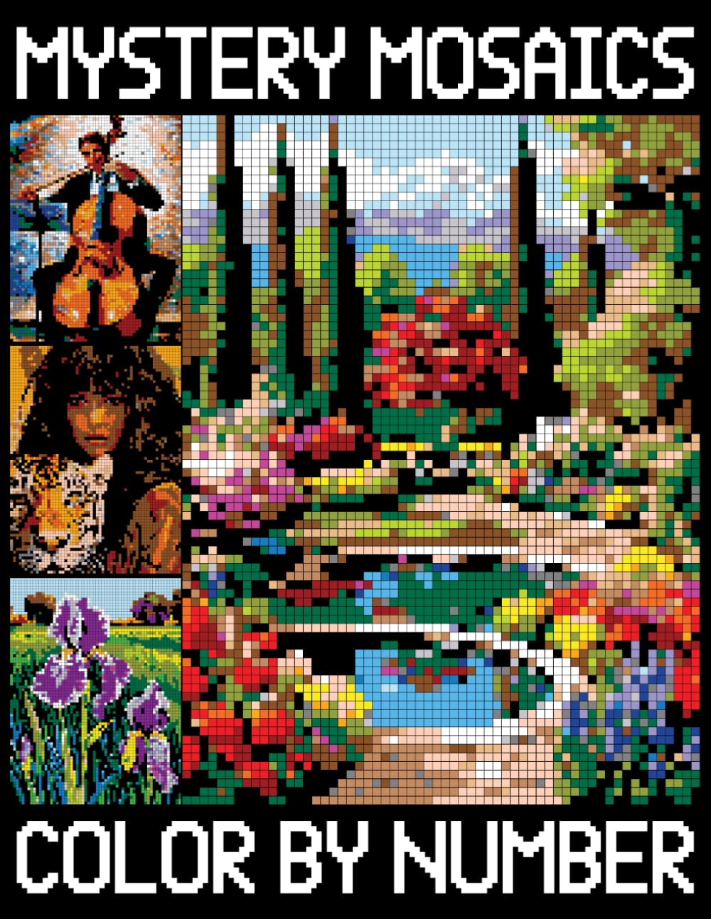 Mystery Mosaics Color By Number: Activity Puzzle Coloring Book for Adults Relaxation & Stress Reli ef, Pixel Art Challenges to Reveal Hidden Images