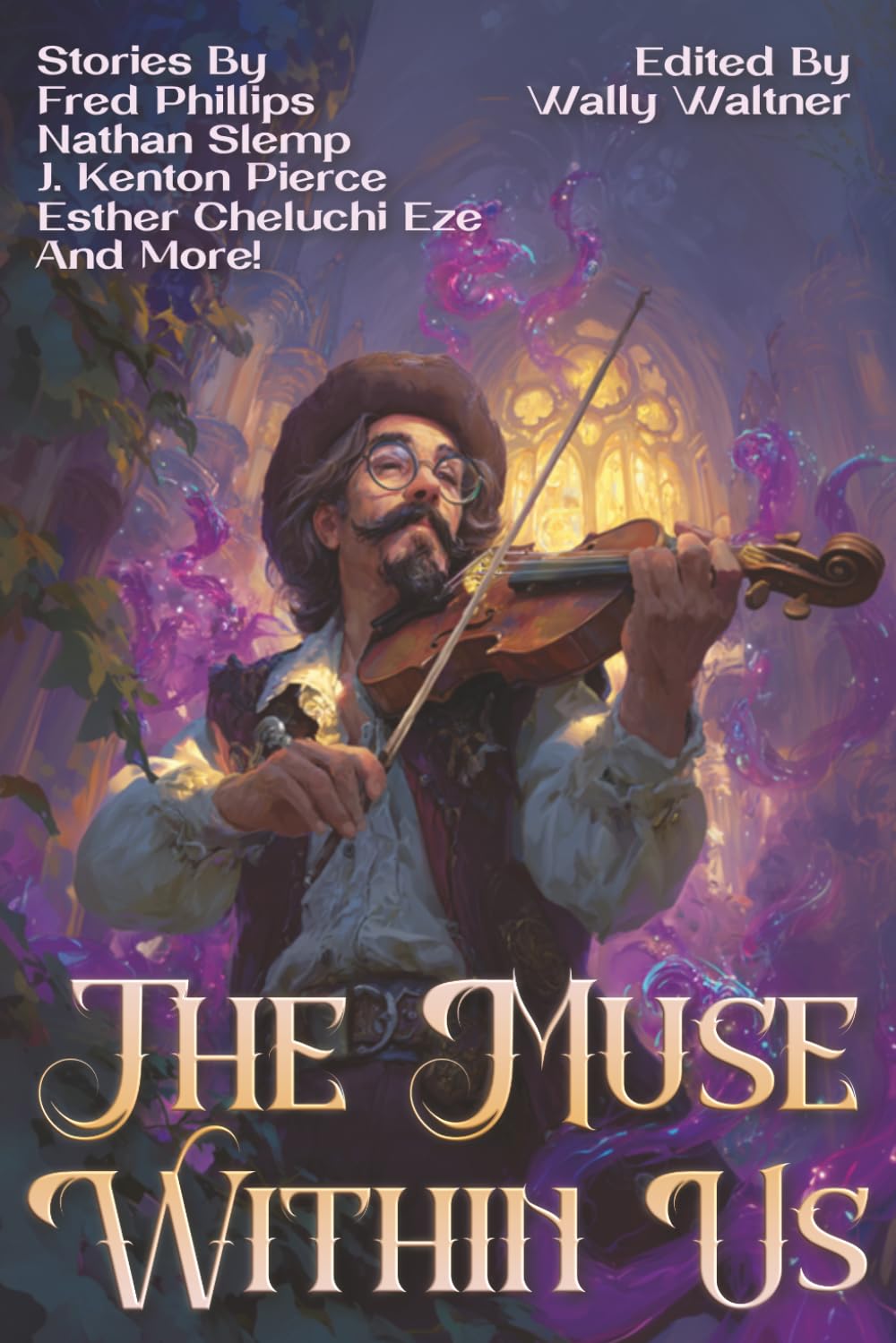 The Muse Within Us: An Anthology of Dark Fantasy and Horror (Raconteur Press Anthologies)
