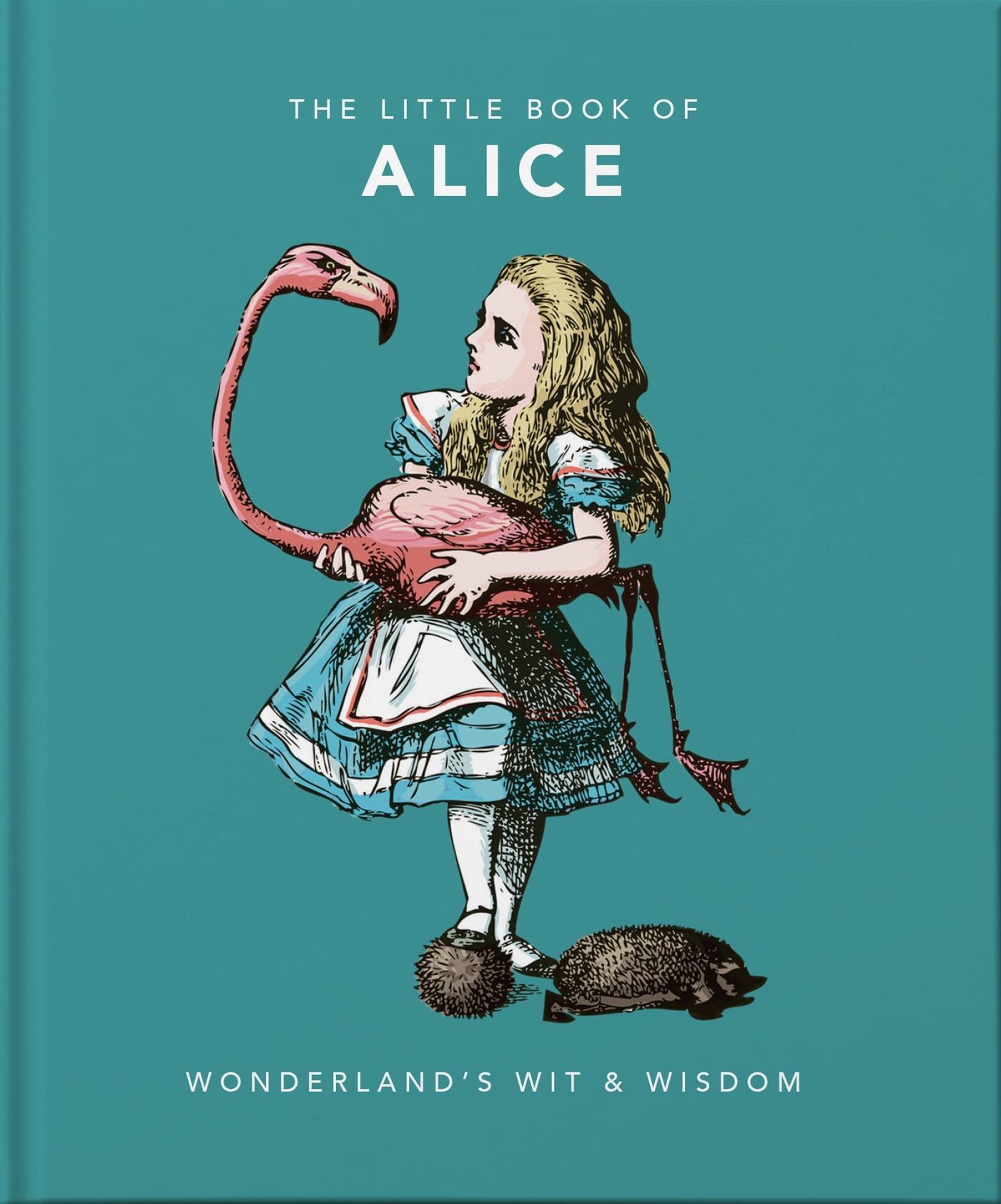 The Little Book of Alice Wonderland's Wit & Wisdom by OH (Hardback Book)