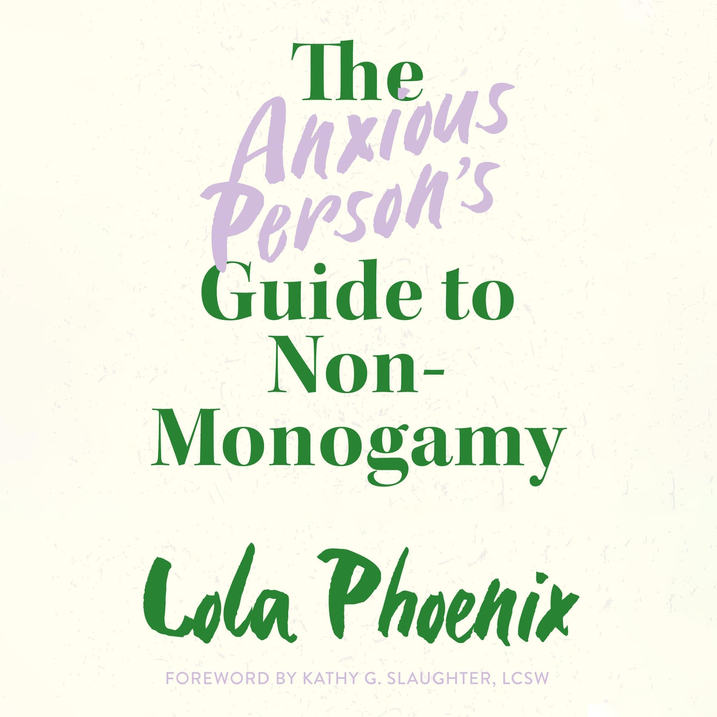 Cover art for The Anxious Person’s Guide to Non-Monogamy