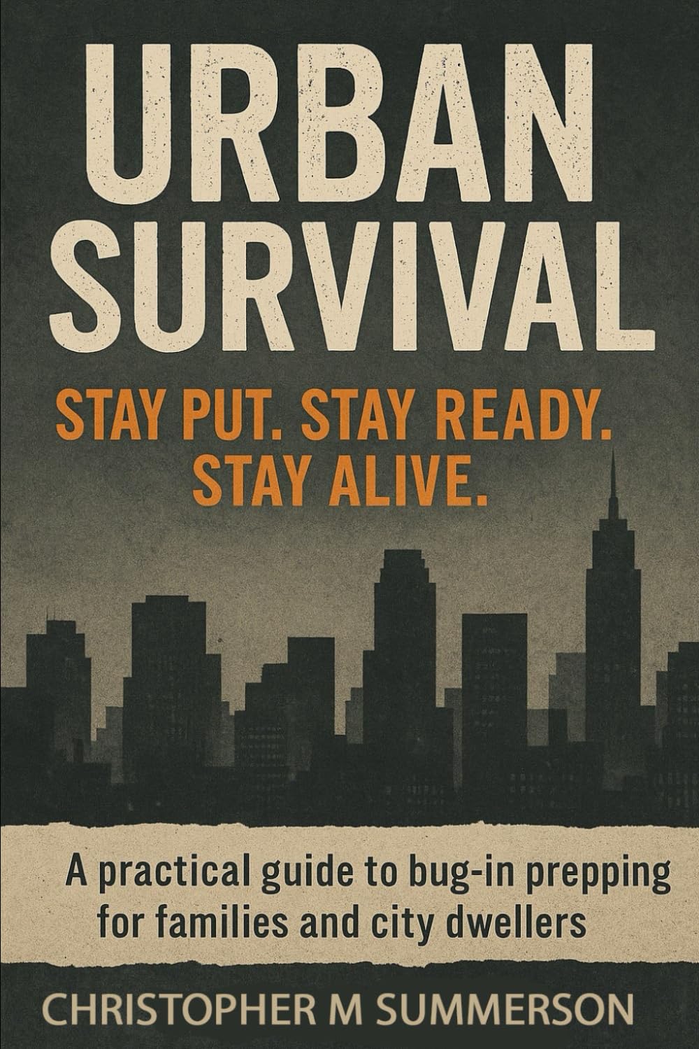 Urban Survival: Stay Put. Stay Ready. Stay Alive