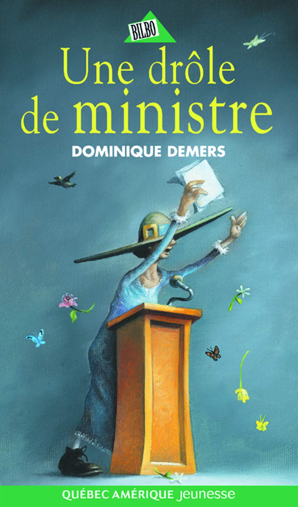Une drôle de ministre Demers, Dominique