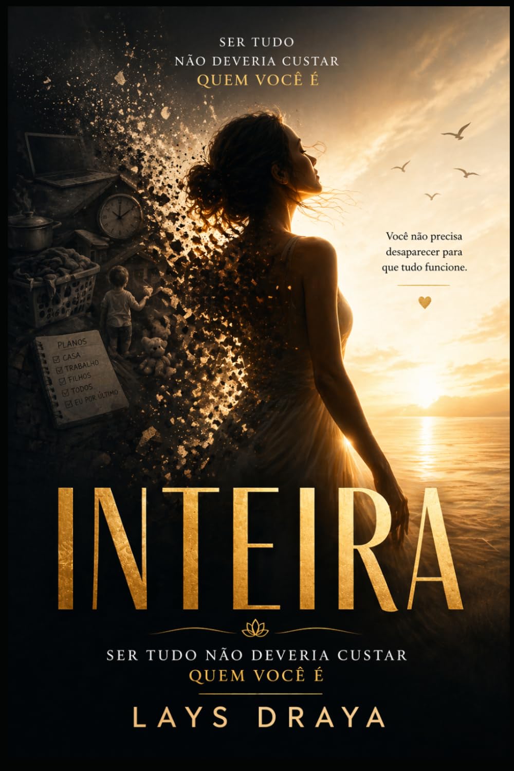 INTEIRA: Ser tudo não deveria custar quem você é