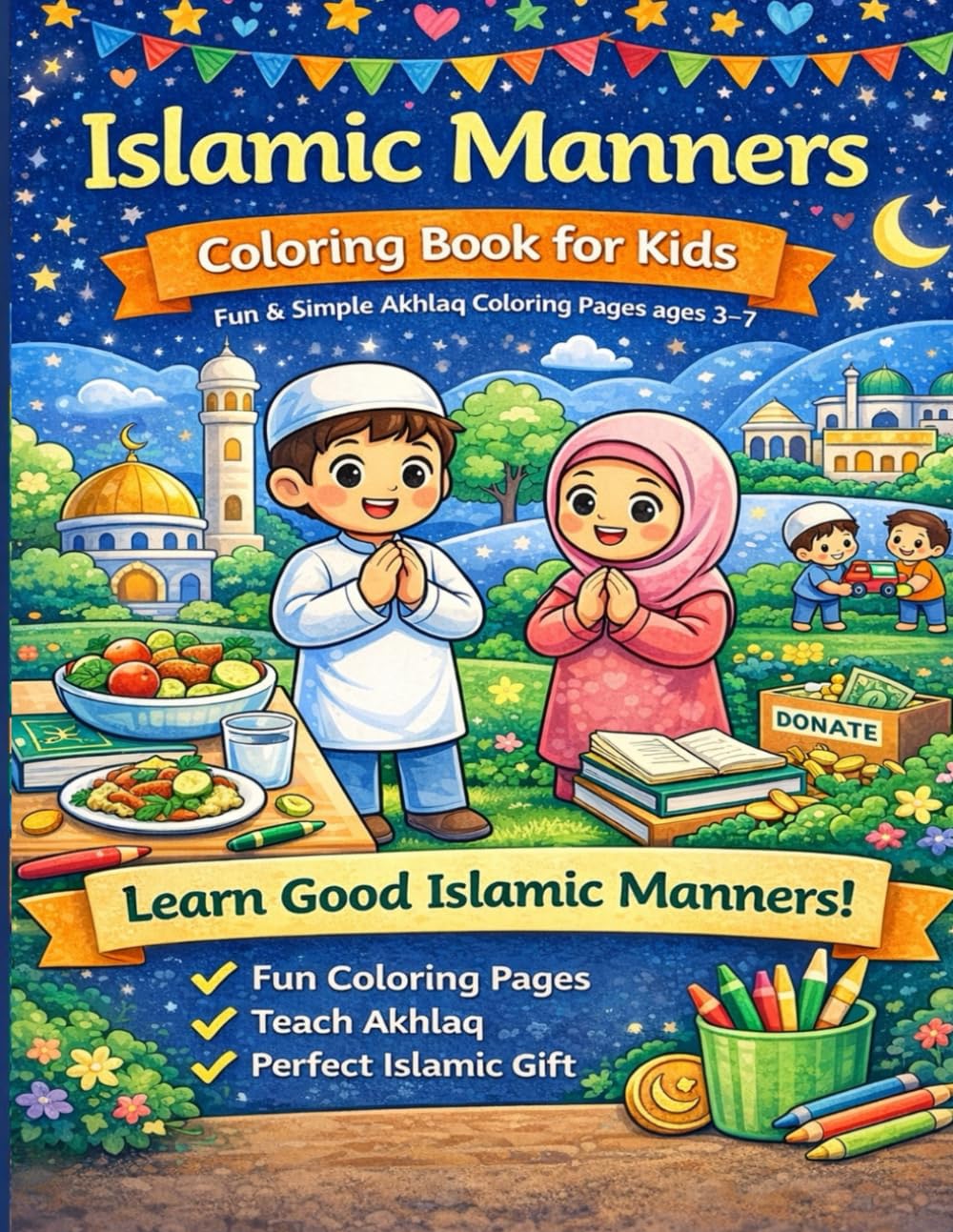 Islamic Manners Coloring Book for Kids: Fun & Simple Akhlaq Coloring Pages for Muslim Children Ages 3–7