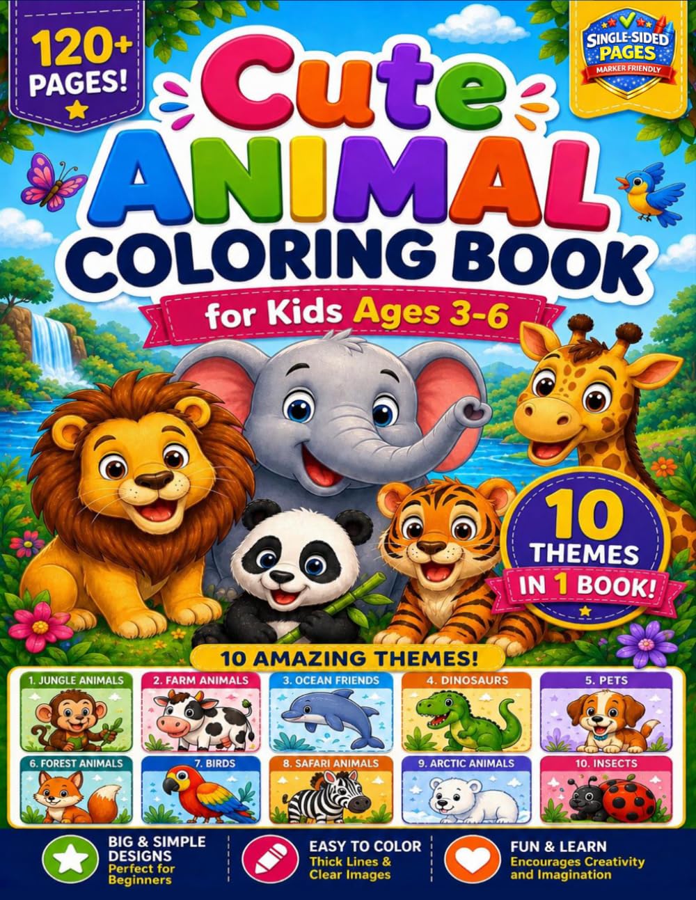 Cute Animal Coloring Book for Kids Ages 3-6: 120+ Easy Single-Sided Coloring Pages with Jungle Animals, Dinosaurs, Ocean Friends, Farm Animals, Pets & More for Toddlers and Preschoolers