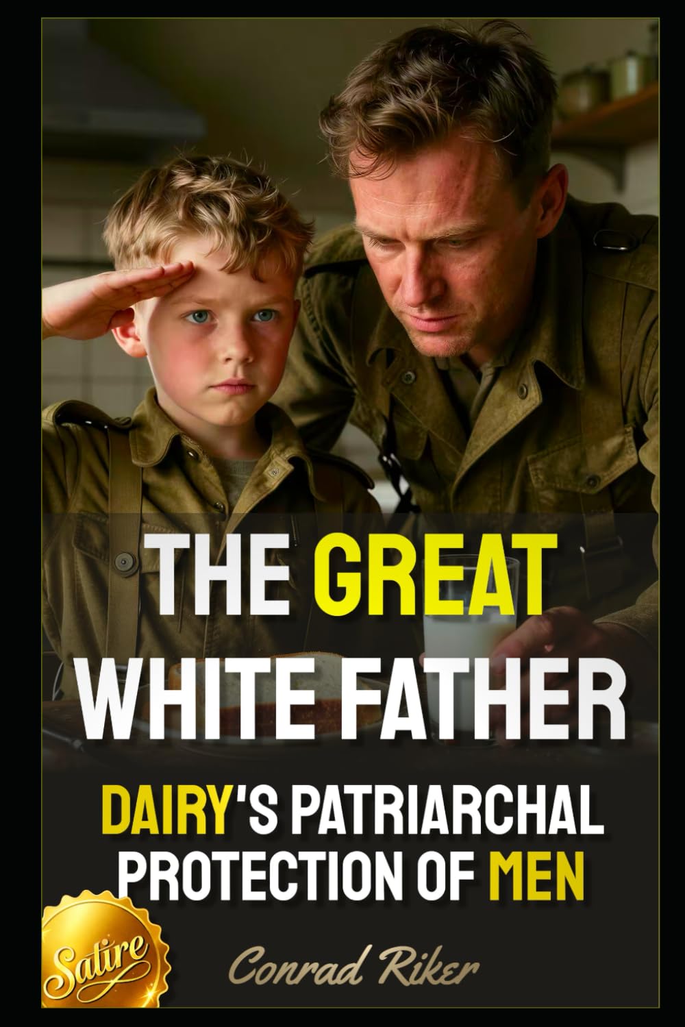 The Great White Father: Dairy's Patriarchal Protection of Men (Redpilled Rational (satire))