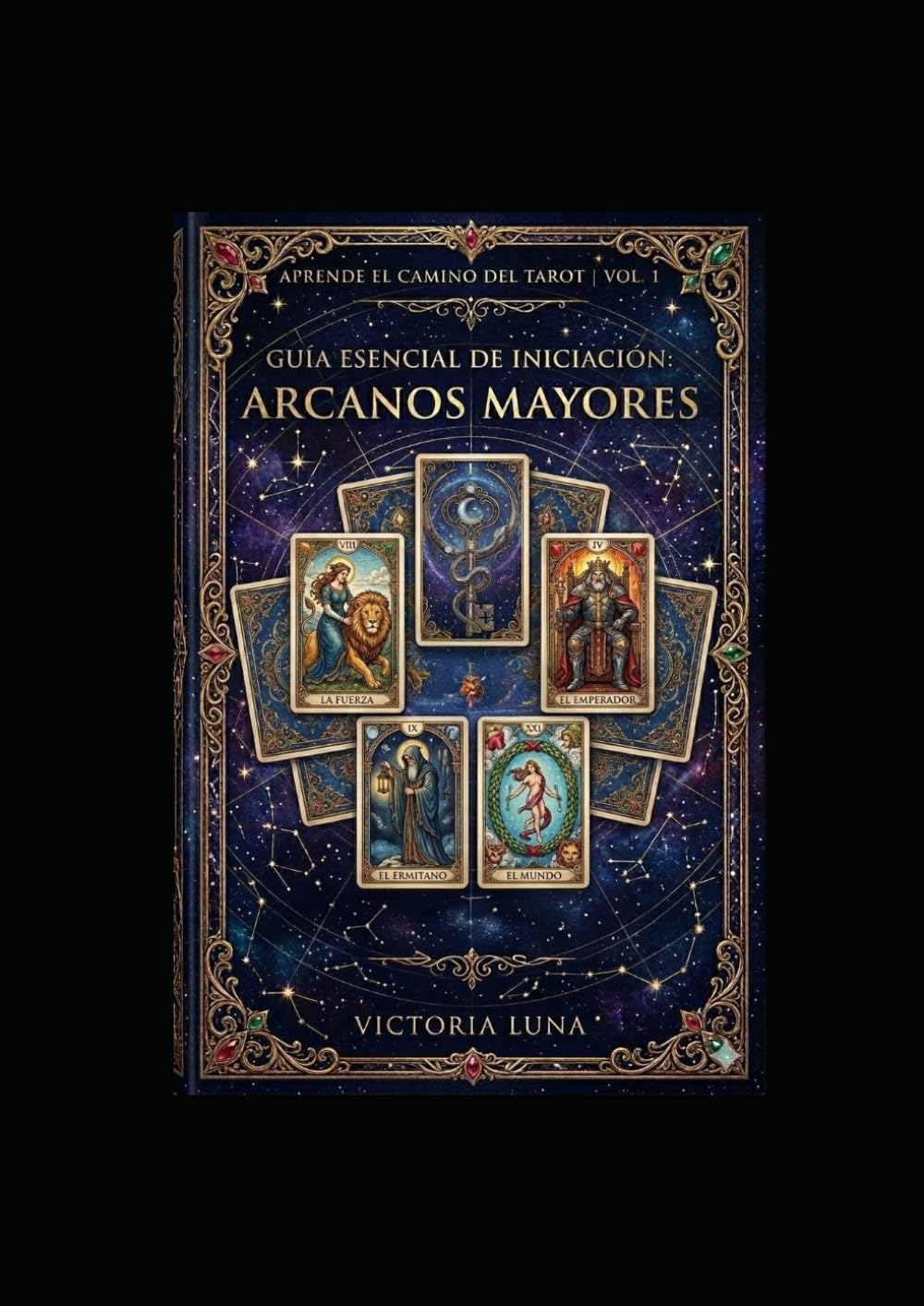 Guía Esencial de Iniciación: Arcanos Mayores (Aprende el Camino del Tarot)