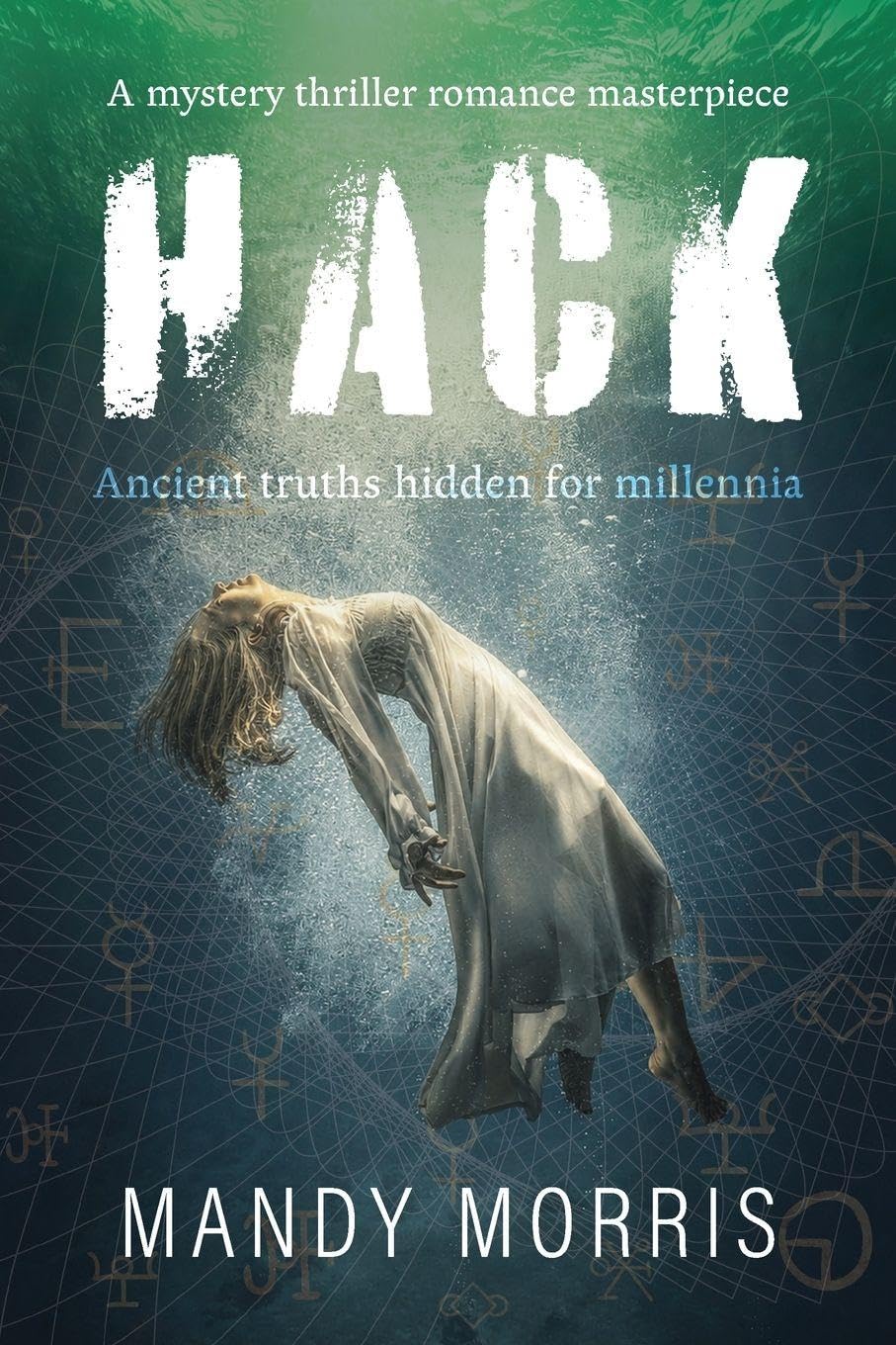 Hack: A mystery thriller romance masterpiece
