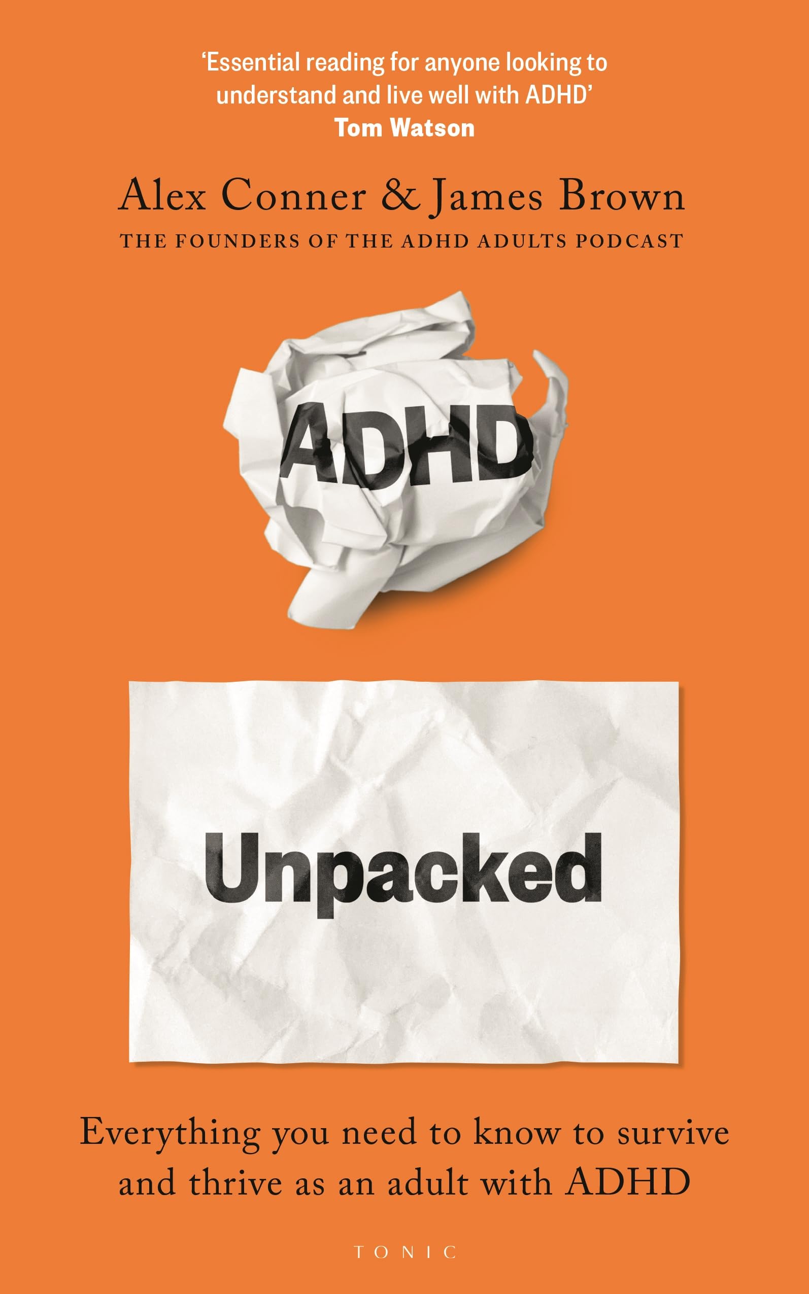 ADHD Unpacked: The Ultimate Guide to Understanding Your Adult ADHD from the hosts of The ADHD Adults Podcast