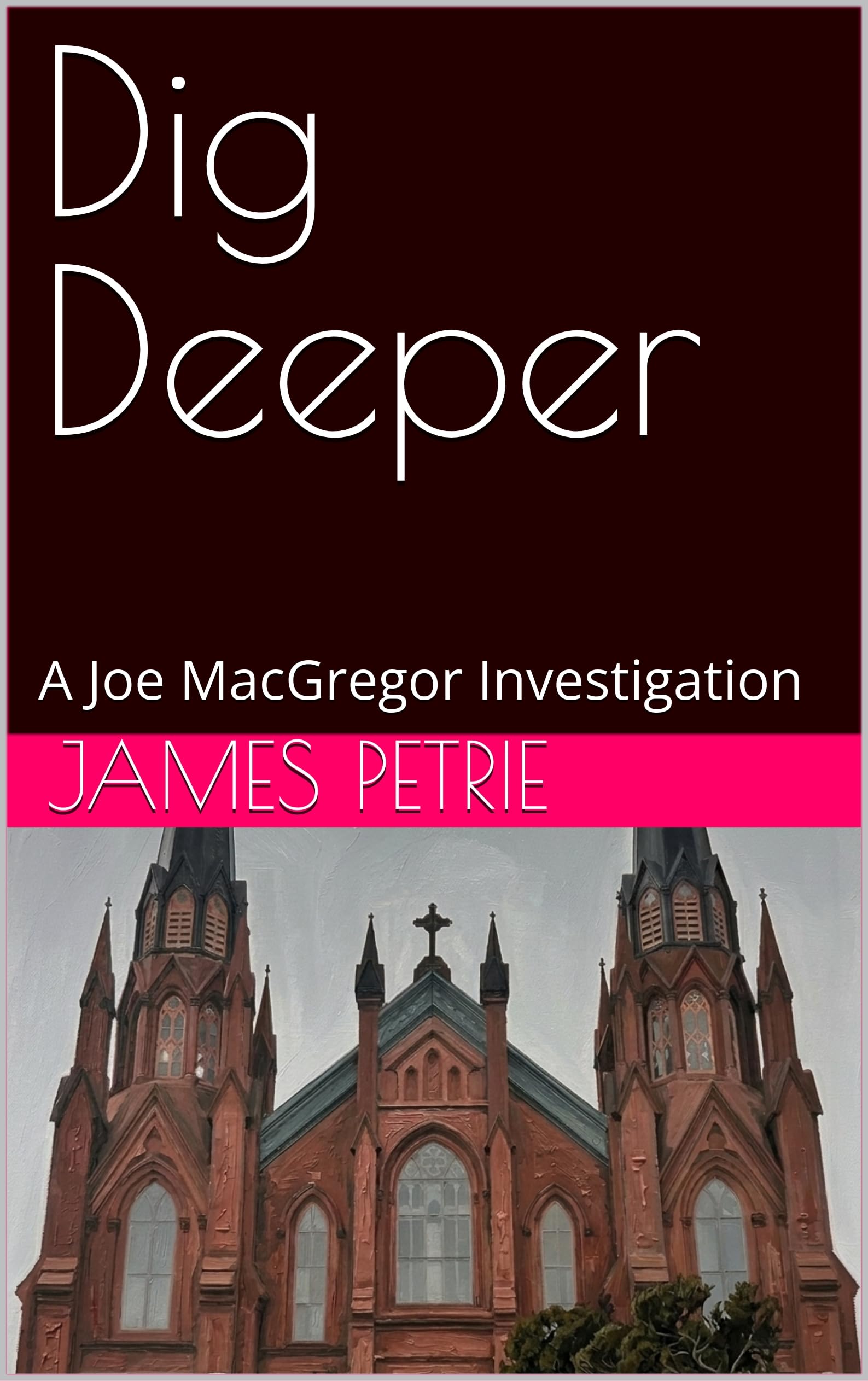 Dig Deeper: A Joe MacGregor Investigation