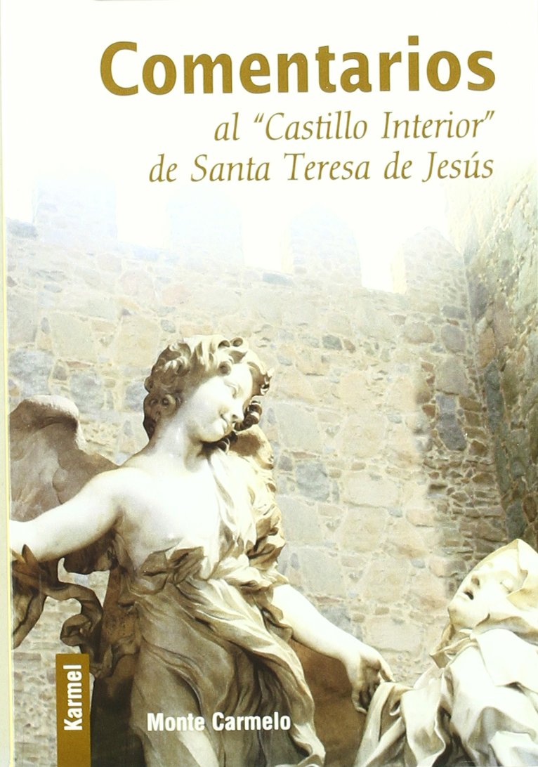 Comentarios Al "Castillo Interior" de Santa Teresa de Jesaus (Karmel)