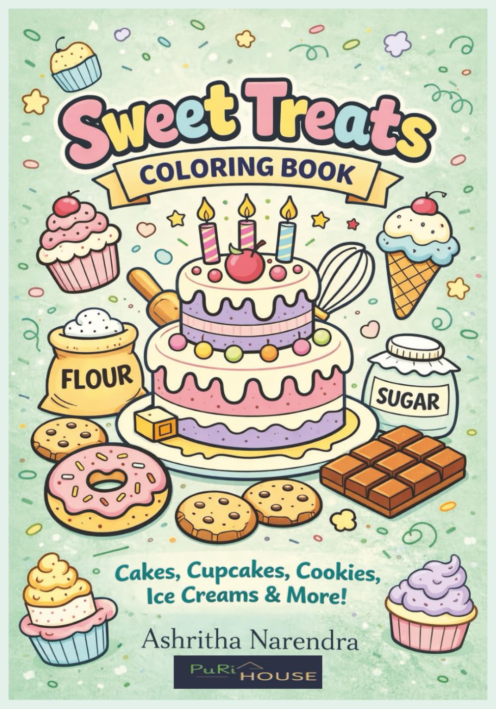 Sweet Treats Coloring Book: Cakes, Cupcakes, Cookies, Ice Creams & More!