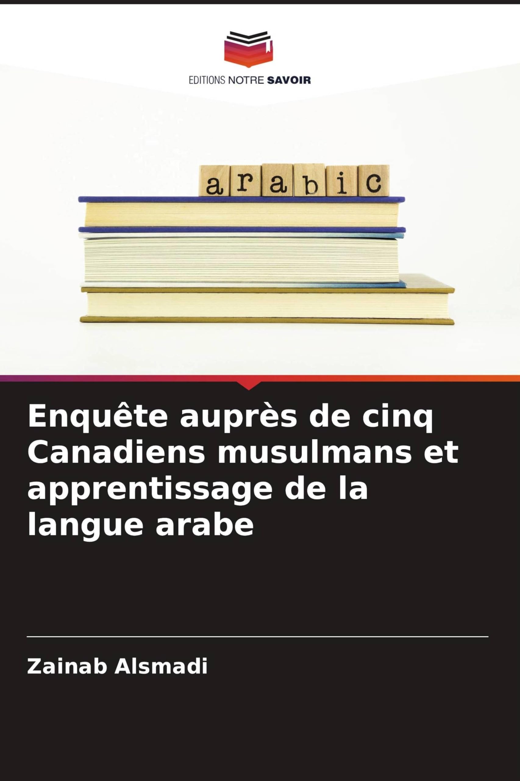 Enquête auprès de cinq Canadiens musulmans et apprentissage de la langue arabe