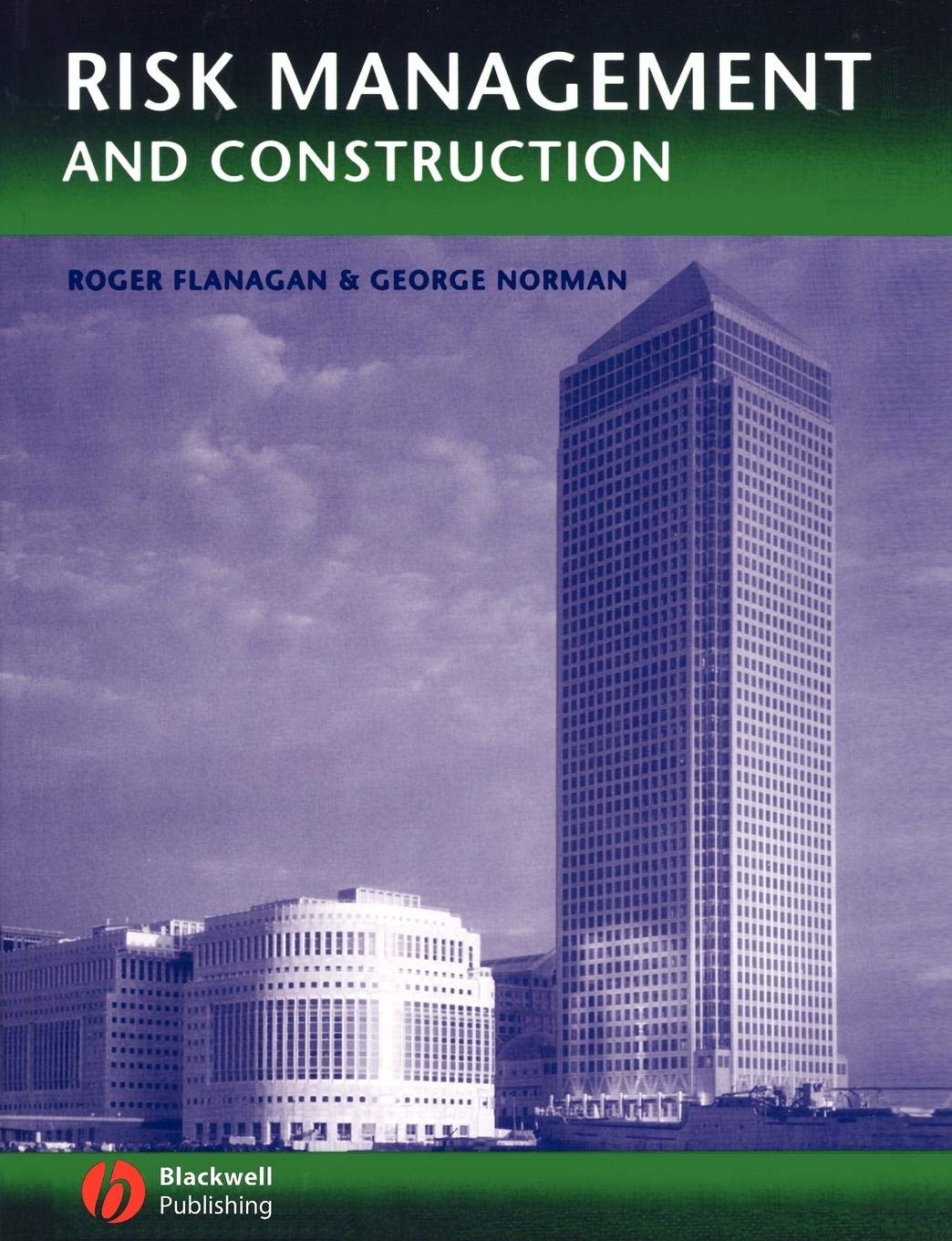 Risk Management and Construction by Roger Flanagan