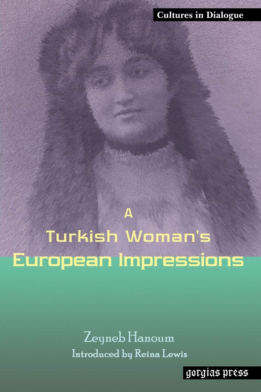 A Turkish Woman's European Impressions (Cultures in Dialogue)