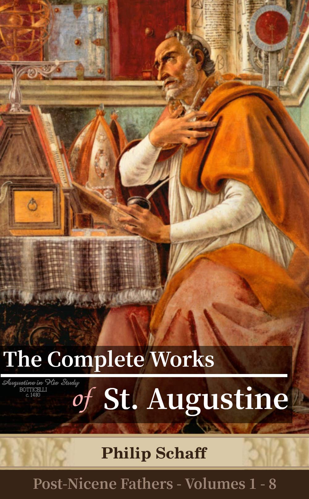 The Complete Works of St. Augustine: Cross-linked to the Bible and with in-line footnotes