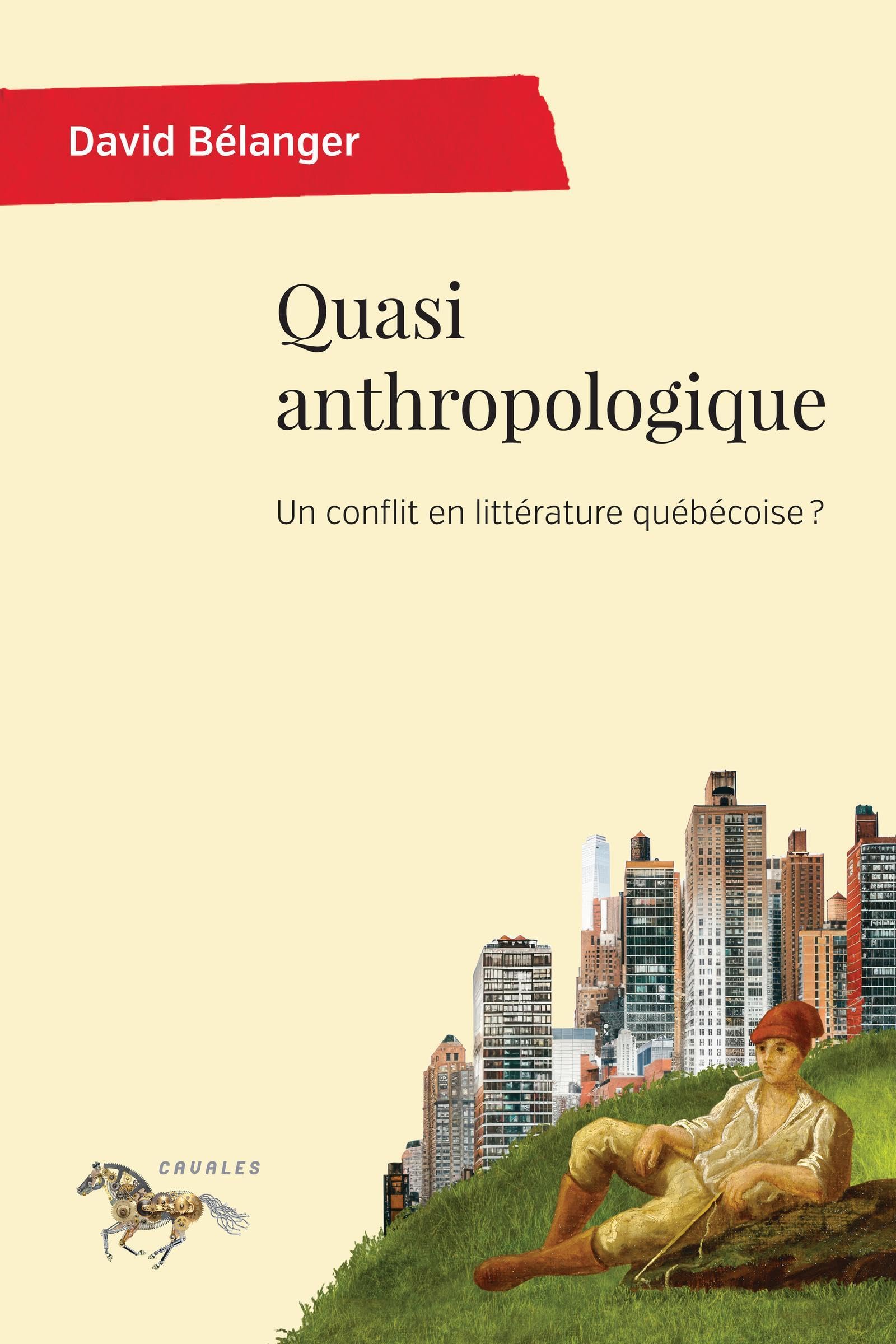 QUASI ANTHROPOLOGIQUE. UN CONFLIT EN LITTÉRATURE QUÉBÉCOISE ?
