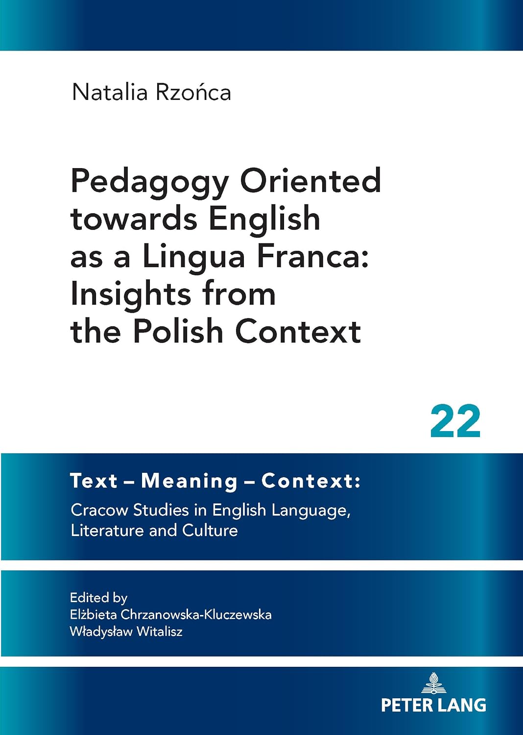 Pedagogy Oriented towards English as a Lingua Franca: Insights from the Polish Context