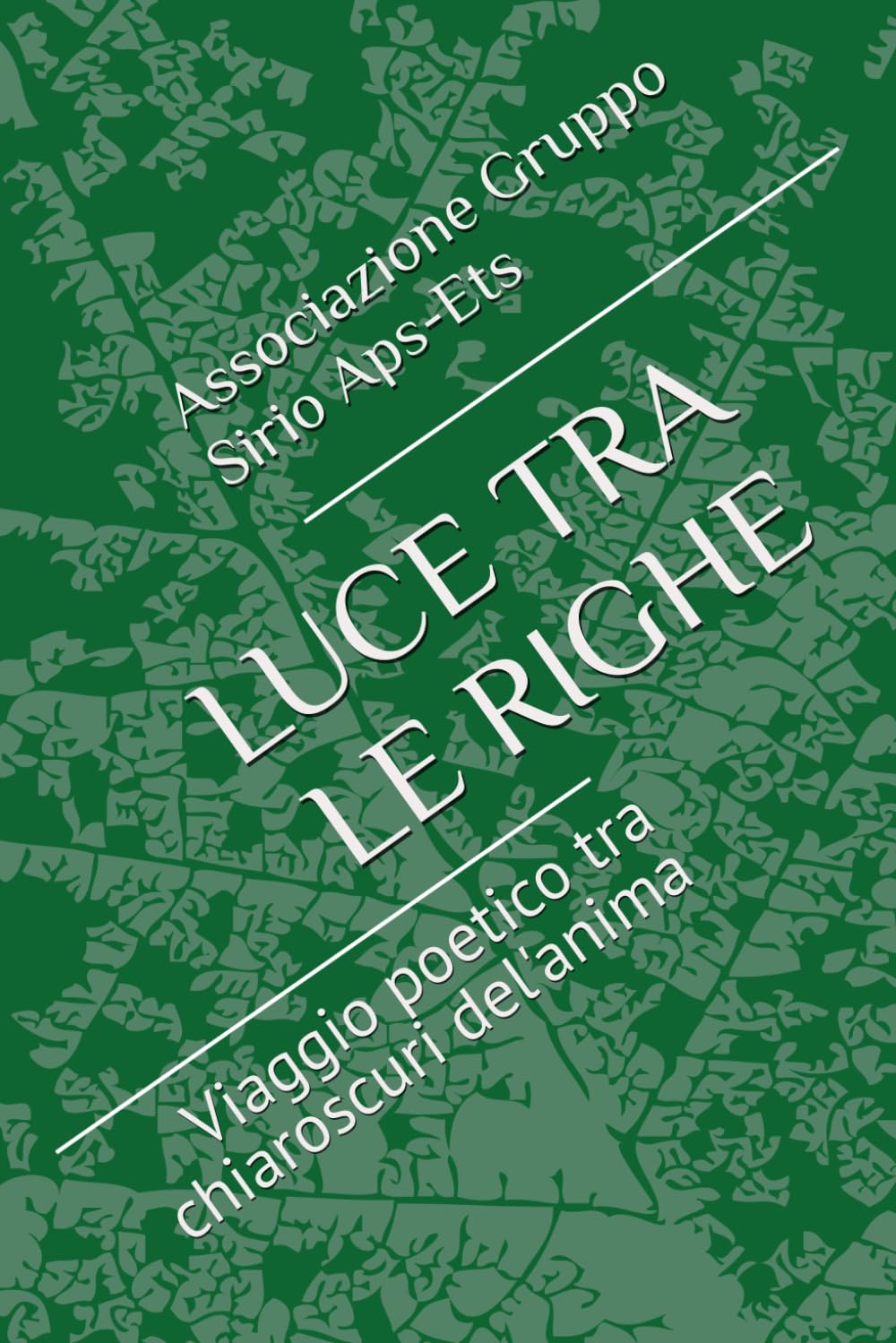LUCE TRA LE RIGHE: Viaggio poetico tra chiaroscuri del'anima