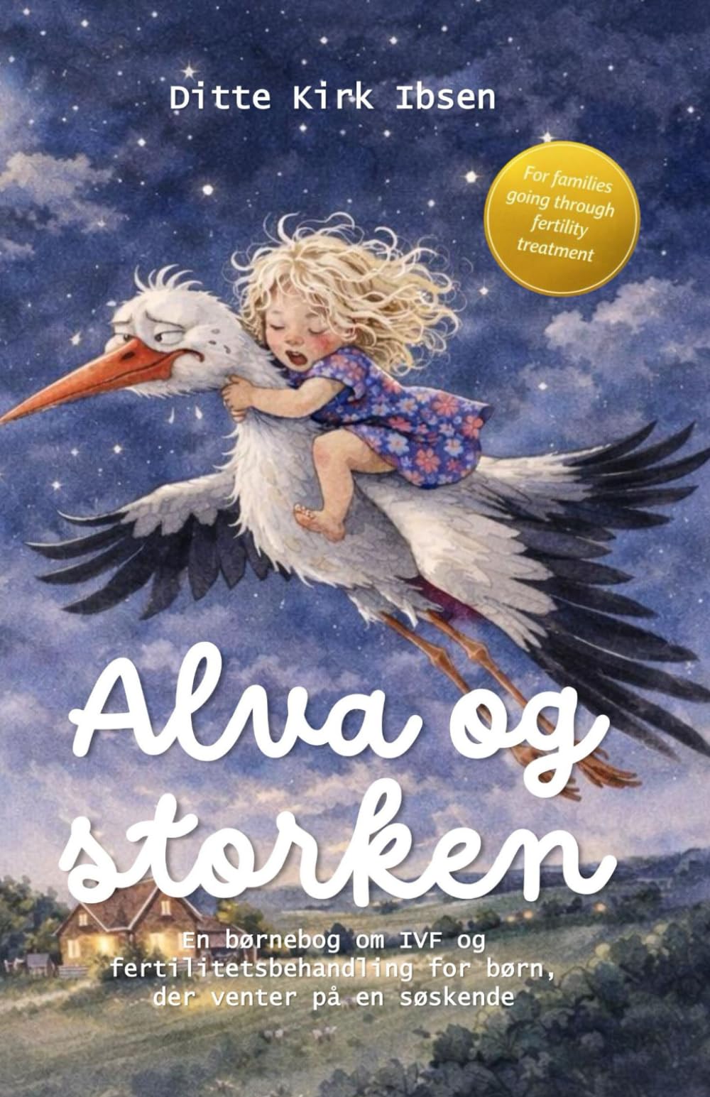 Alva og storken: En børnebog om IVF og fertilitetsbehandling for børn, der venter på en søskende