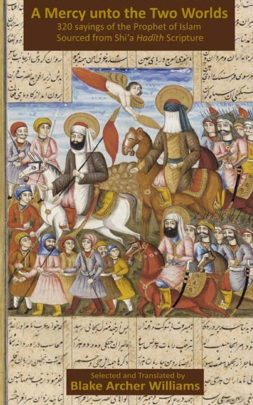 A Mercy unto the Two Worlds (The Cultural Front of the Islamic Revolution Serie Book 8)