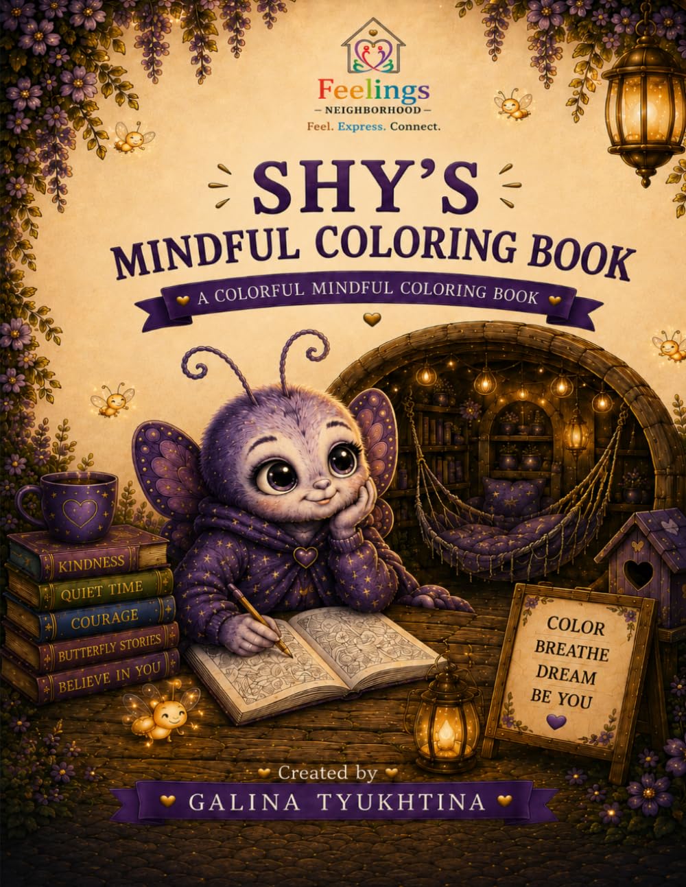 Shy's Mindful Coloring Book: A Cozy Coloring Journey for Quiet Hearts (Feelings Neighborhood Storybooks)