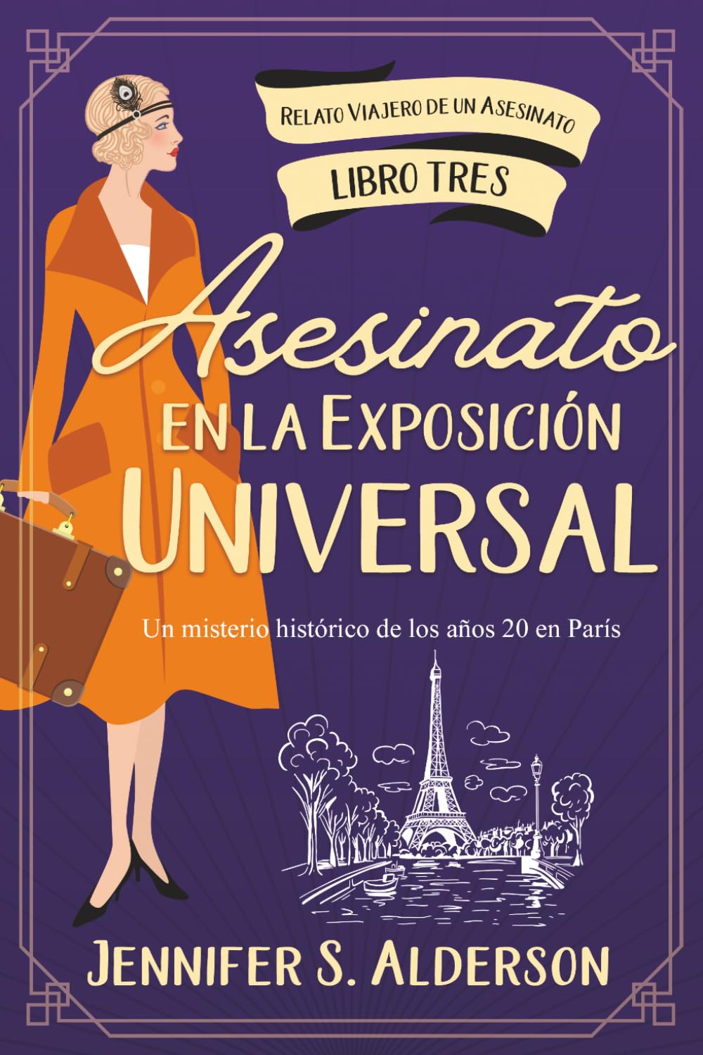 Asesinato en la Exposición Universal: Un misterio histórico de los años 20 en París (Relato Viajero de un Asesinato)