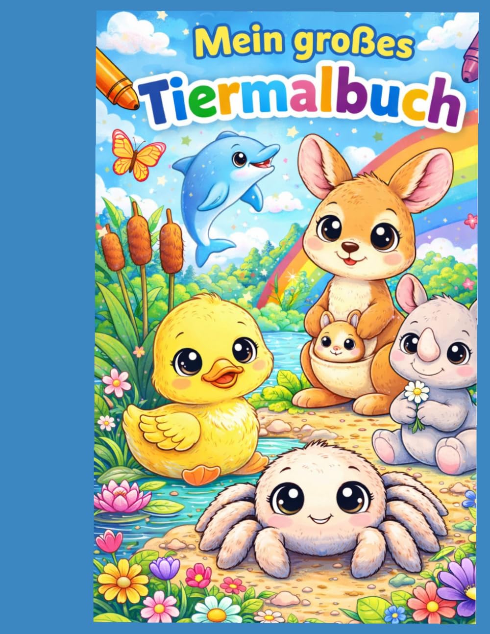 Mein großes Tiermalbuch: Süße Tiere zum Ausmalen für Kinder von 2-8