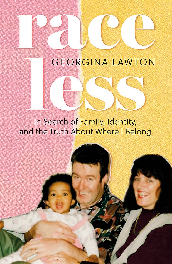 Raceless: In Search of Family, Identity, and the Truth About Where I Belong