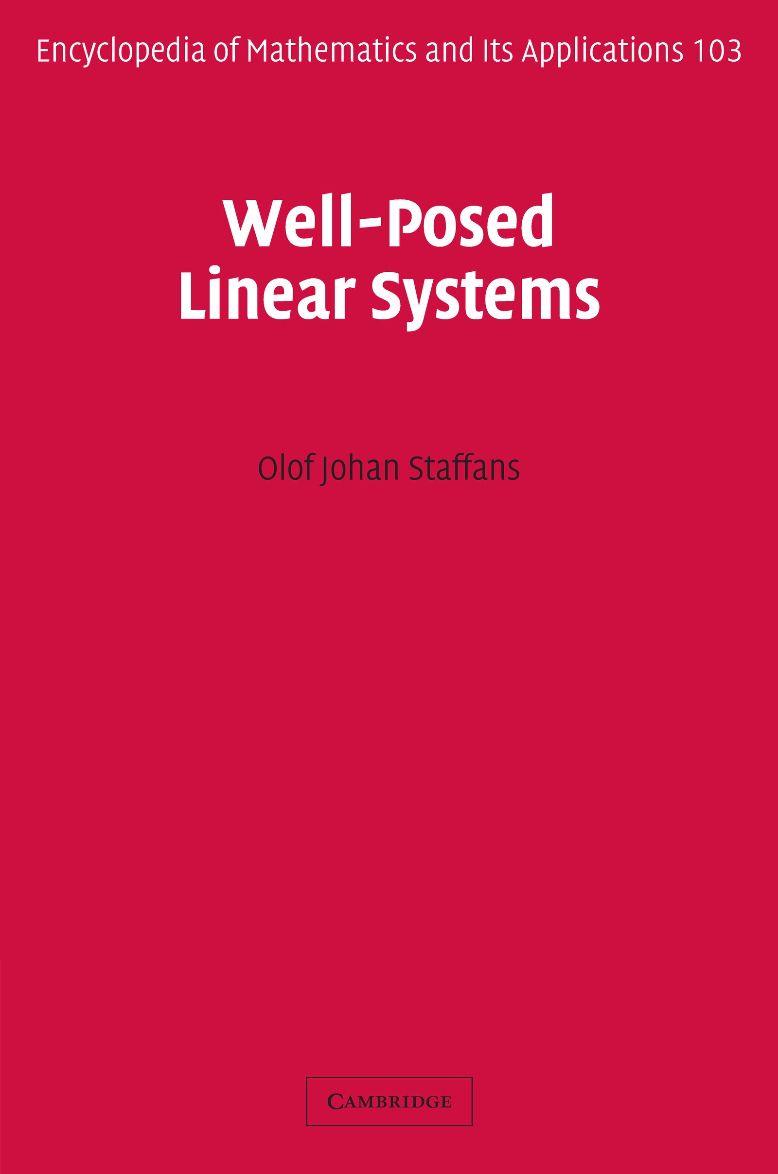 Well-Posed Linear Systems (Encyclopedia of Mathematics and its Applications Book 103)