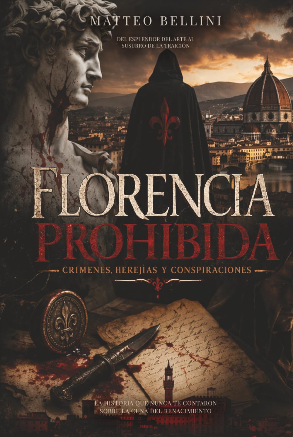 Florencia Prohibida: Crímenes, Herejías y Conspiraciones