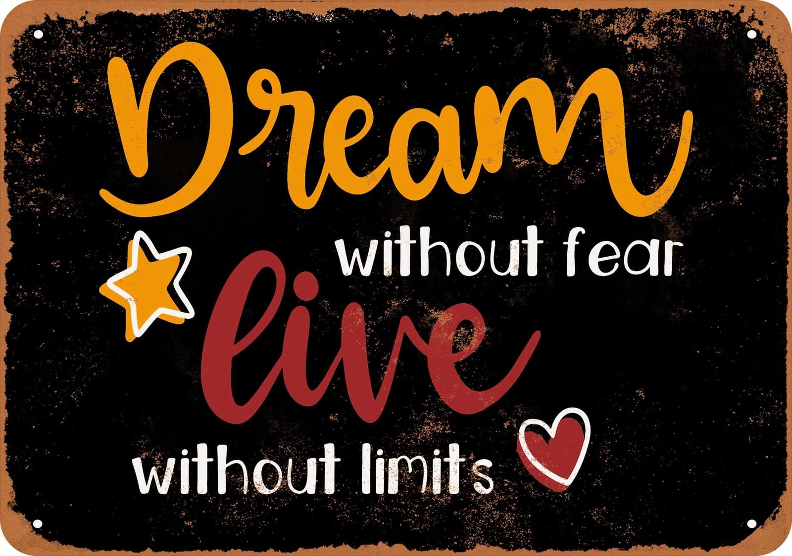 Miaomansenstore Metal Sign - Dream Without Fear Live Without Limits 2 (Black) - Vintage Look Home Decor